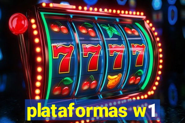 plataformas w1